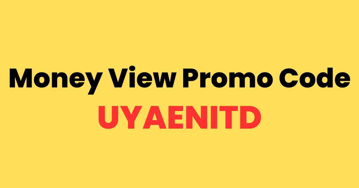 Money View promo code is UYAENITD: Save 50% on fees & get up to ₹1,000 cashback on loan approval.